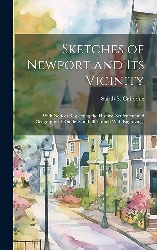 Stock image for Sketches of Newport and Its Vicinity for sale by PBShop.store US