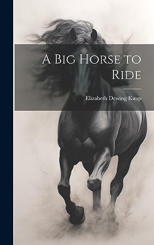 Stock image for A Big Horse to Ride for sale by THE SAINT BOOKSTORE