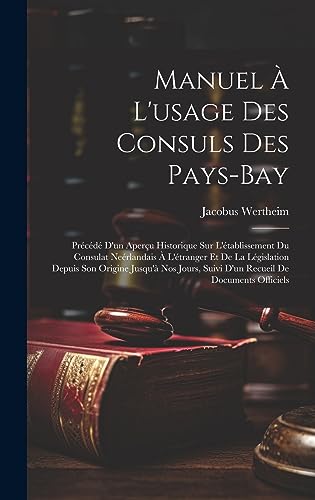 Stock image for Manuel ? L'usage Des Consuls Des Pays-Bay for sale by PBShop.store US