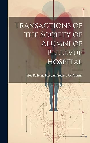 Imagen de archivo de Transactions of the Society of Alumni of Bellevue Hospital a la venta por PBShop.store US