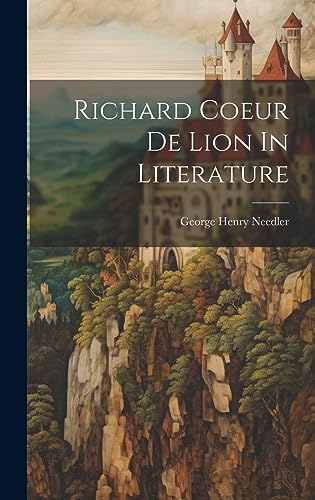 Imagen de archivo de Richard Coeur De Lion In Literature a la venta por PBShop.store US