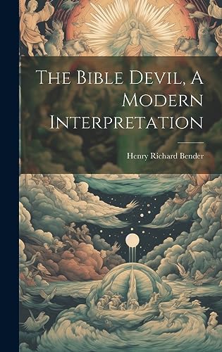 Imagen de archivo de The Bible Devil, A Modern Interpretation a la venta por THE SAINT BOOKSTORE