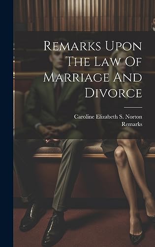 Stock image for Remarks Upon The Law Of Marriage And Divorce for sale by PBShop.store US