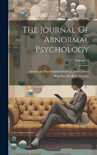 Stock image for The Journal Of Abnormal Psychology; Volume 14 for sale by THE SAINT BOOKSTORE