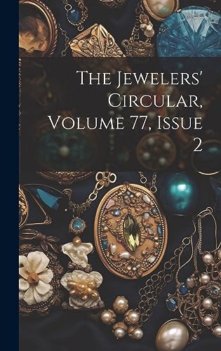 9781020421211: The Jewelers' Circular, Volume 77, Issue 2