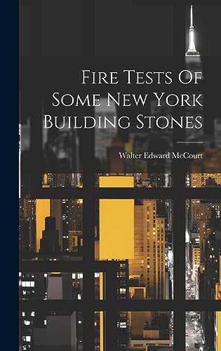 Imagen de archivo de Fire Tests Of Some New York Building Stones a la venta por PBShop.store US