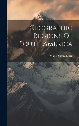 Beispielbild fr Geographic Regions Of South America zum Verkauf von PBShop.store US
