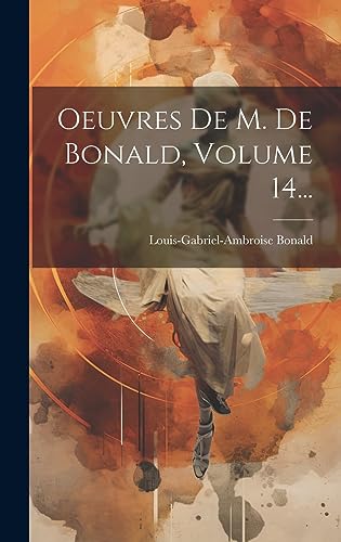 Stock image for Oeuvres De M. De Bonald, Volume 14. for sale by PBShop.store US