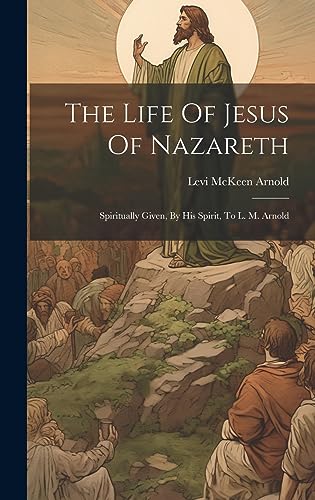 Stock image for The The Life Of Jesus Of Nazareth for sale by PBShop.store US