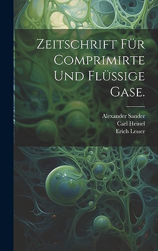 Stock image for Zeitschrift fr comprimirte und flssige Gase. (German Edition) for sale by Ria Christie Collections