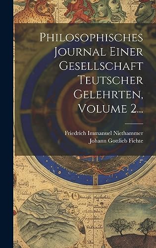 Imagen de archivo de Philosophisches Journal Einer Gesellschaft Teutscher Gelehrten, Volume 2. a la venta por THE SAINT BOOKSTORE