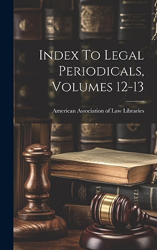 Beispielbild fr Index To Legal Periodicals, Volumes 12-13 zum Verkauf von PBShop.store US