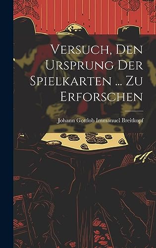 Stock image for Versuch, Den Ursprung Der Spielkarten . Zu Erforschen for sale by PBShop.store US