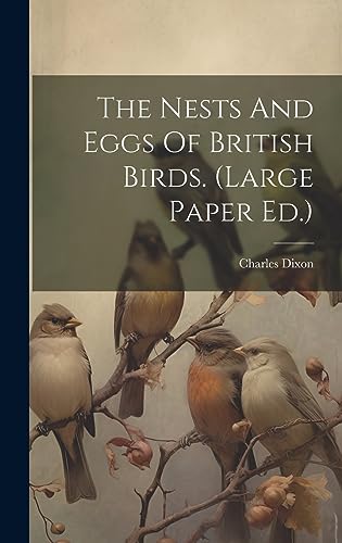 Imagen de archivo de The Nests And Eggs Of British Birds. (large Paper Ed.) a la venta por THE SAINT BOOKSTORE