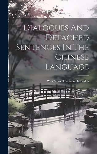 Imagen de archivo de Dialogues And Detached Sentences In The Chinese Language a la venta por PBShop.store US