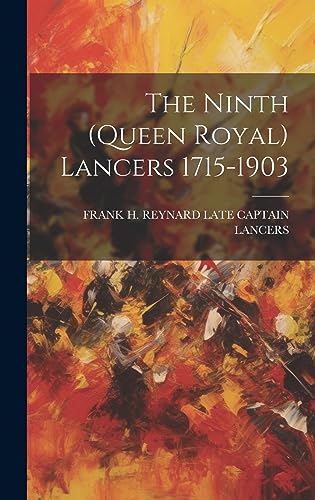 Stock image for The Ninth (queen Royal) Lancers 1715-1903 for sale by PBShop.store US