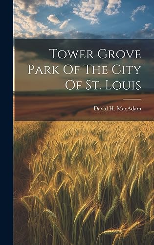 Beispielbild fr Tower Grove Park Of The City Of St. Louis zum Verkauf von PBShop.store US