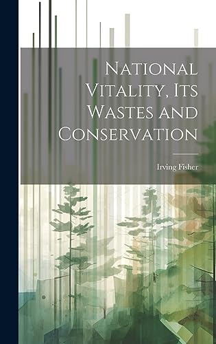 Stock image for National Vitality, Its Wastes and Conservation for sale by THE SAINT BOOKSTORE