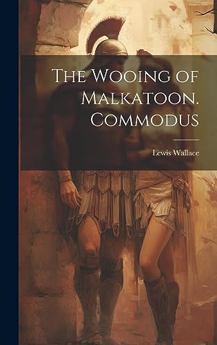 Stock image for The Wooing of Malkatoon. Commodus for sale by THE SAINT BOOKSTORE