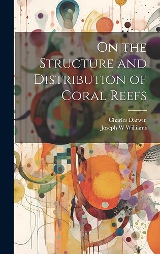 Imagen de archivo de On the Structure and Distribution of Coral Reefs a la venta por GreatBookPrices