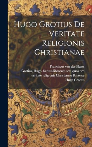 Stock image for Hugo Grotius De veritate religionis Christianae for sale by THE SAINT BOOKSTORE