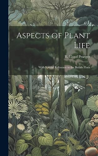 Stock image for Aspects of Plant Life; With Special Reference to the British Flora for sale by GreatBookPrices