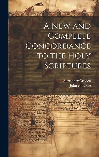 9781020503603: A New and Complete Concordance to the Holy Scriptures