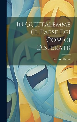 Stock image for In Guittalemme (il paese dei comici disperati) for sale by THE SAINT BOOKSTORE