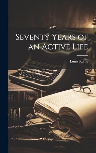 Imagen de archivo de Seventy Years of an Active Life a la venta por THE SAINT BOOKSTORE