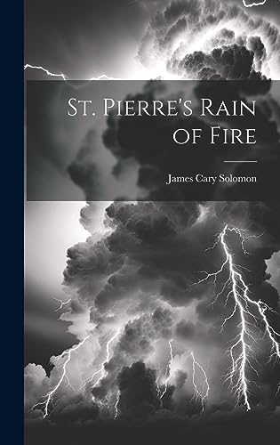 Stock image for St. Pierre's Rain of Fire for sale by THE SAINT BOOKSTORE