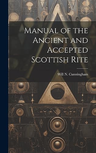 Stock image for Manual of the Ancient and Accepted Scottish Rite for sale by THE SAINT BOOKSTORE