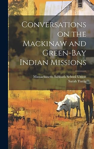 9781020508745: Conversations on the Mackinaw and Green-Bay Indian Missions