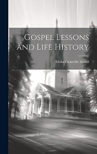 Stock image for Gospel Lessons and Life History for sale by THE SAINT BOOKSTORE