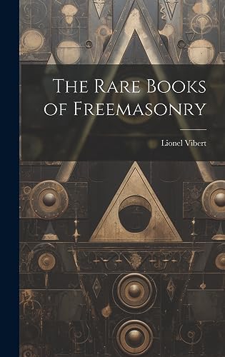 Stock image for The Rare Books of Freemasonry for sale by THE SAINT BOOKSTORE