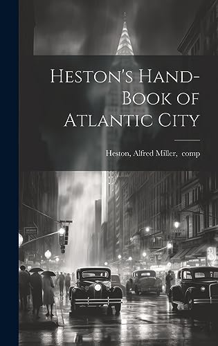 Stock image for Heston's Hand-book of Atlantic City for sale by THE SAINT BOOKSTORE