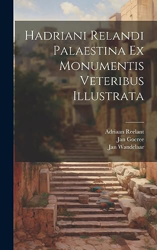 Stock image for Hadriani Relandi Palaestina ex monumentis veteribus illustrata for sale by GreatBookPrices