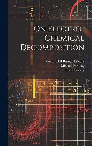 Stock image for On Electro-chemical Decomposition for sale by THE SAINT BOOKSTORE