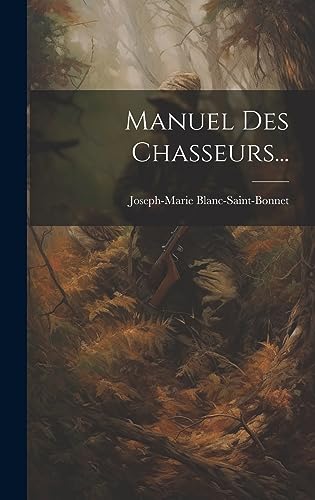 9781020524752: Manuel Des Chasseurs...