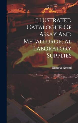 Imagen de archivo de Illustrated Catalogue Of Assay And Metallurgical Laboratory Supplies a la venta por THE SAINT BOOKSTORE