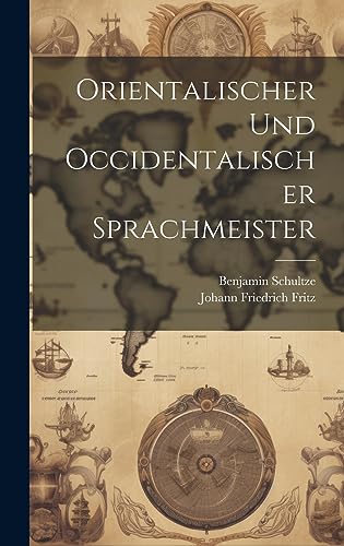 Stock image for Orientalischer Und Occidentalischer Sprachmeister for sale by THE SAINT BOOKSTORE