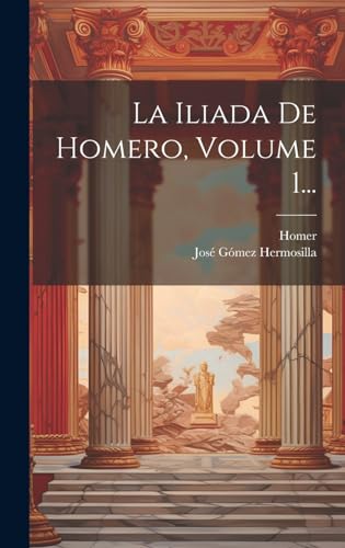 Imagen de archivo de LA ILIADA DE HOMERO, VOLUME 1. a la venta por KALAMO LIBROS, S.L.