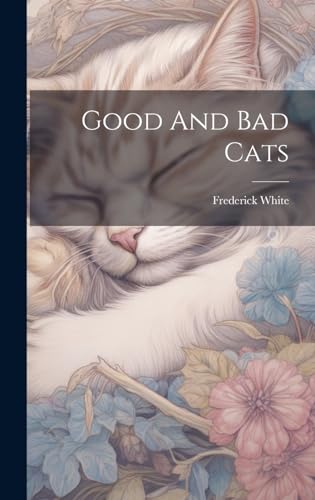 Beispielbild fr Good And Bad Cats zum Verkauf von THE SAINT BOOKSTORE