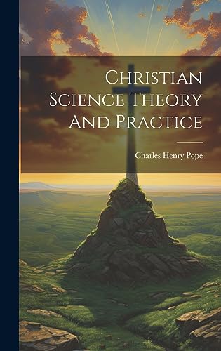 Beispielbild fr Christian Science Theory And Practice zum Verkauf von THE SAINT BOOKSTORE
