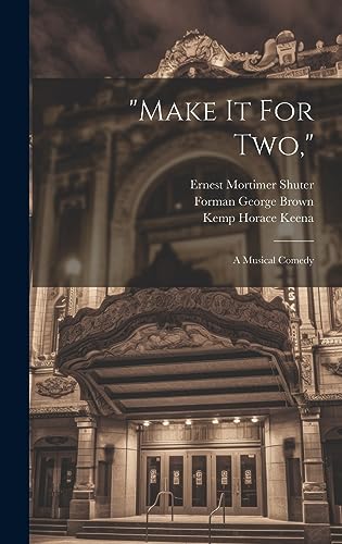 9781020558030: "make It For Two,": A Musical Comedy