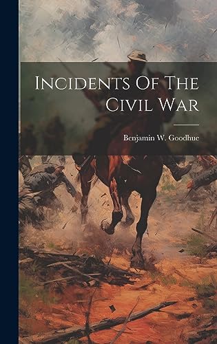 Stock image for Incidents Of The Civil War for sale by THE SAINT BOOKSTORE
