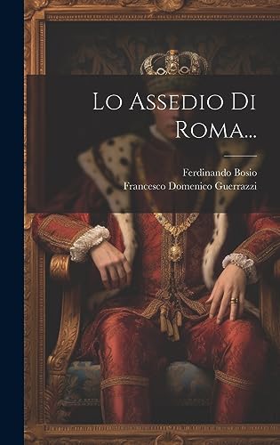 Stock image for Lo Assedio Di Roma. (Italian Edition) for sale by ALLBOOKS1