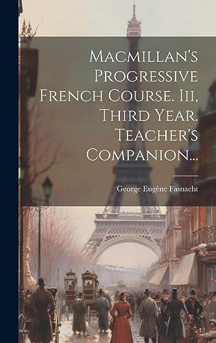 Stock image for Macmillan's Progressive French Course. Iii, Third Year. Teacher's Companion. for sale by PBShop.store US