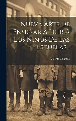 Imagen de archivo de NUEVA ARTE DE ENSEAR A LEER A LOS NIOS DE LAS ESCUELAS. a la venta por KALAMO LIBROS, S.L.