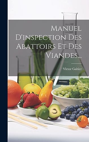 Stock image for Manuel D'inspection Des Abattoirs Et Des Viandes. for sale by THE SAINT BOOKSTORE