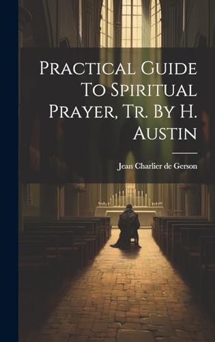 Beispielbild fr Practical Guide To Spiritual Prayer, Tr. By H. Austin zum Verkauf von PBShop.store US